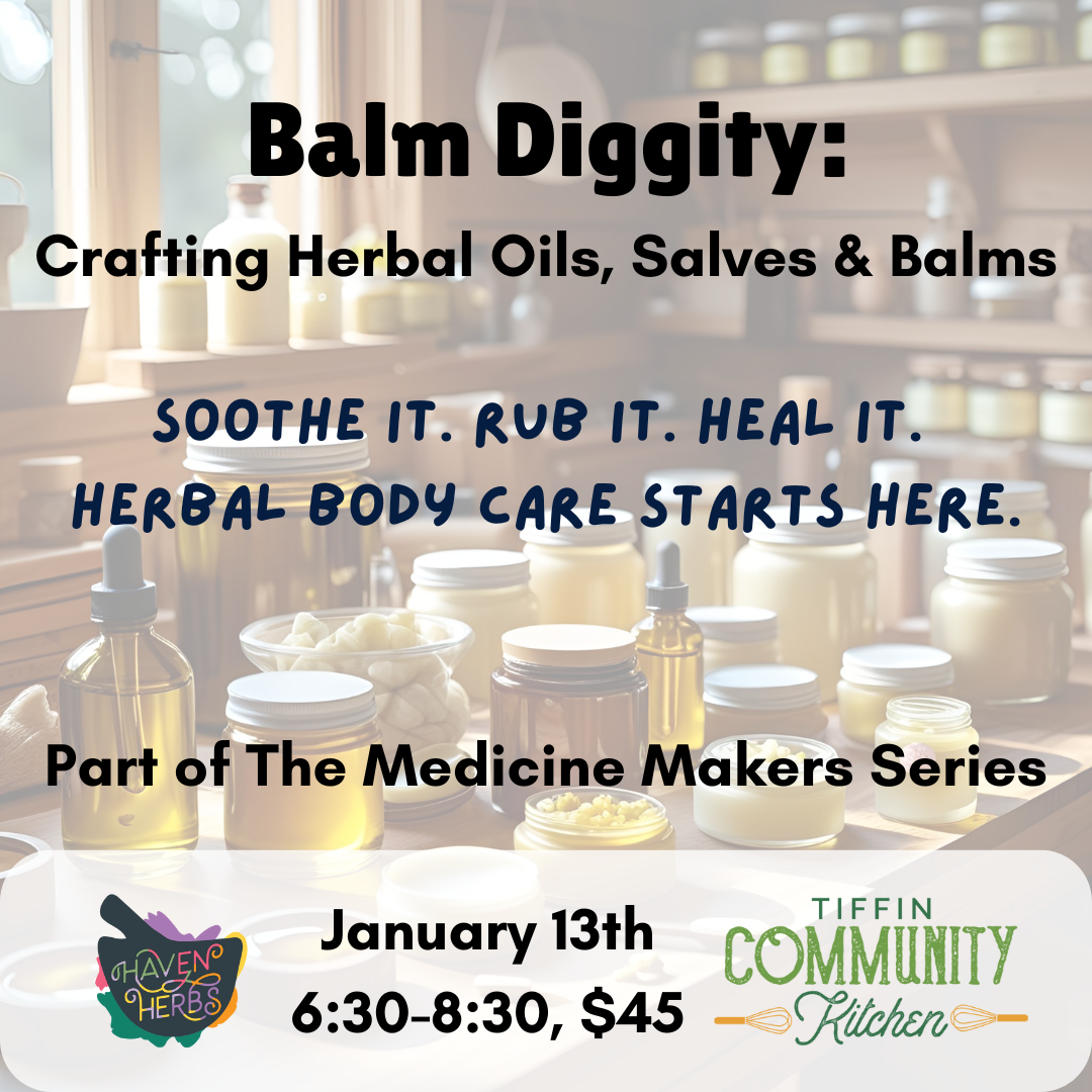 Balm Diggity: Crafting Herbal Oils, Salves & Balms