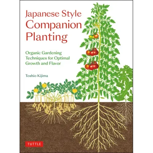 Japanese Style Companion Planting: Organic Gardening Techniques for Optimal Growth and Flavor