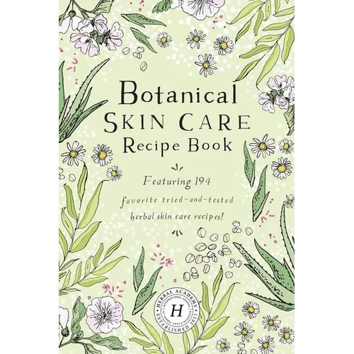 Botanical Skin Care Recipe Book - Paperback