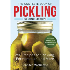 The Complete Book of Pickling: 250 Recipes for Pickling, Fermentation and More - Paperback