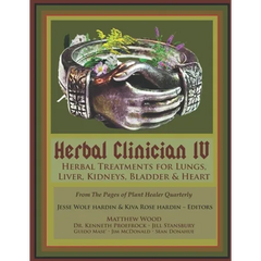 Herbal Clinician IV: Herbal Treatments For Lungs, Liver, Heart, Kidneys & Bladder - Paperback