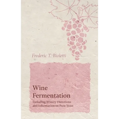 Wine Fermentation - Including Winery Directions and Information on Pure Yeast - Paperback