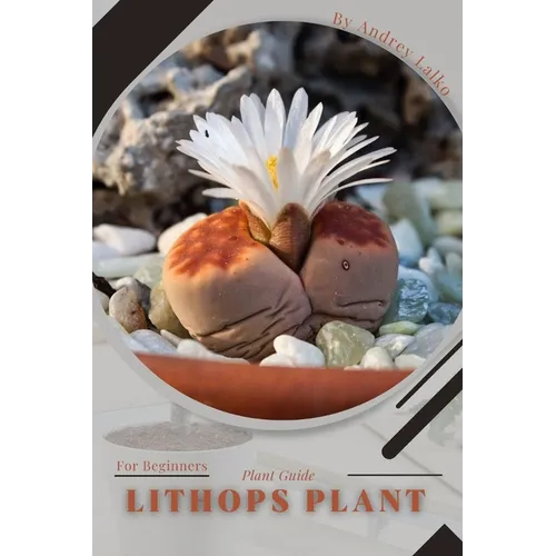 Lithops Plant: Plant Guide - Paperback