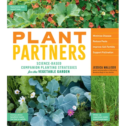 Plant Partners: Science-Based Companion Planting Strategies for the Vegetable Garden - Paperback