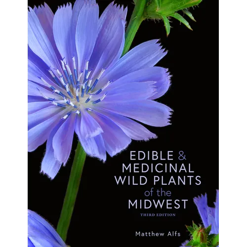 Edible and Medicinal Wild Plants of the Midwest - Paperback