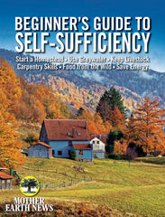 Mother Earth News Beginner's Guide to Self-Sufficiency, Fall 2019