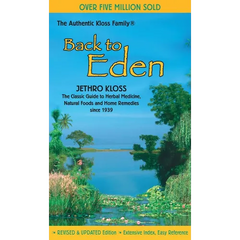 Back to Eden: The Classic Guide to Herbal Medicine, Natural Foods, and Home Remedies Since 1939 - Mass Market Paperbound
