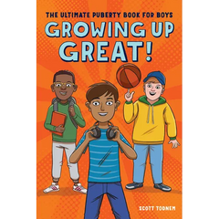Growing Up Great!: The Ultimate Puberty Book for Boys - Paperback