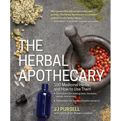 The Herbal Apothecary: 100 Medicinal Herbs and How to Use Them - Paperback
