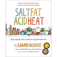 Salt, Fat, Acid, Heat: Mastering the Elements of Good Cooking - Hardcover