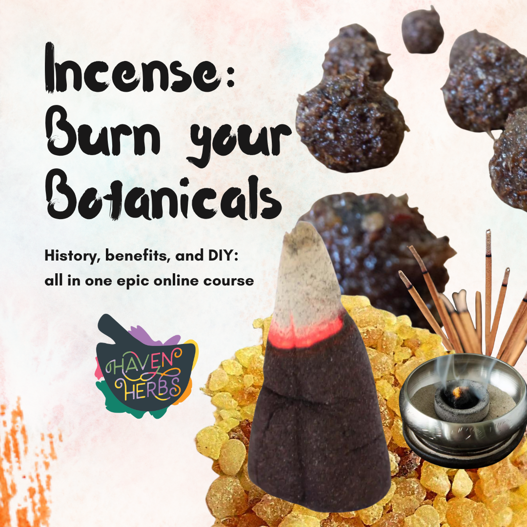 Incense: Burn Your Botanicals!