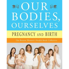 Our Bodies, Ourselves: Pregnancy and Birth - Paperback