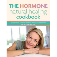 The Hormone Natural Healing Cookbook: Recipes to lose weight, re-balance & reset your metabolism. The hormone fix & cure. - Paperback