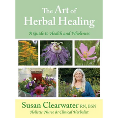 The Art of Herbal Healing: A Guide to Health and Wholeness - Hardcover