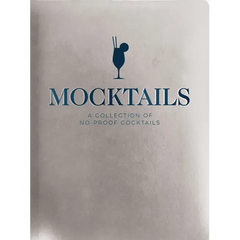 Mocktails: A Collection of Low-Proof, No-Proof Cocktails - Hardcover