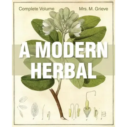 A Modern Herbal: The Complete Edition