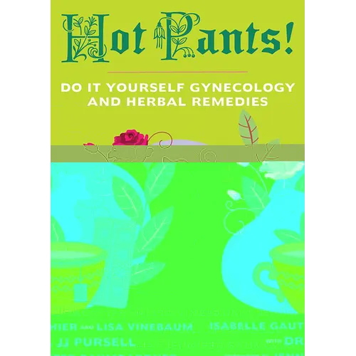 Hot Pants: Do It Yourself Gynecology