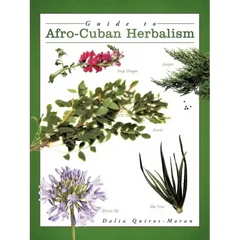 Guide to Afro-Cuban Herbalism - Paperback