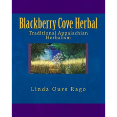 Blackberry Cove Herbal: Traditional Appalachian Herbalism (Full Color Version) - Paperback