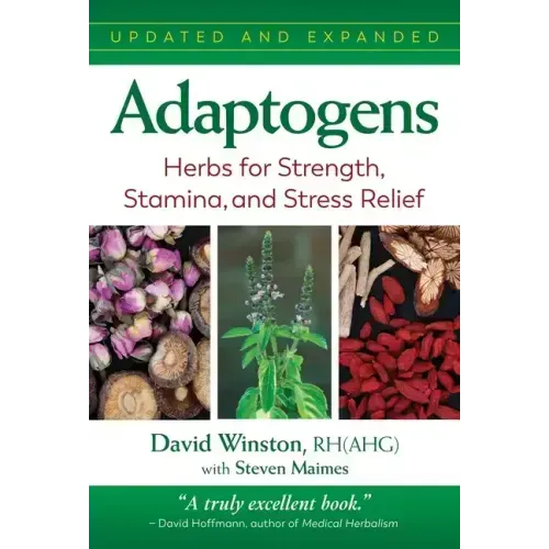 Adaptogens: Herbs for Strength, Stamina, and Stress Relief