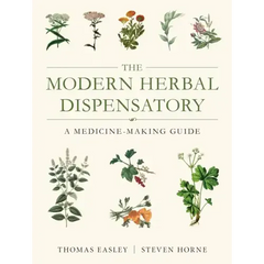 The Modern Herbal Dispensatory: A Medicine-Making Guide - Paperback