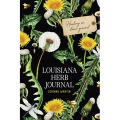 Louisiana Herb Journal: Healing on Home Ground - Paperback