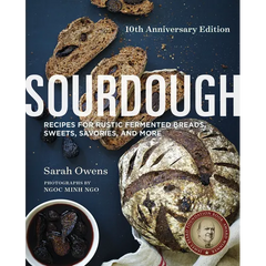Sourdough: Recipes for Rustic Fermented Breads, Sweets, Savories, and More - Hardcover