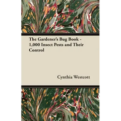 The Gardener's Bug Book: 1000 Insect Pests and Their Control - Paperback