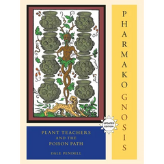 Pharmako/Gnosis, Revised and Updated: Plant Teachers and the Poison Path - Paperback