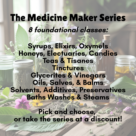 The Medicine Makers Series: 8 Classes on Formulation!