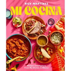 Mi Cocina: Recipes and Rapture from My Kitchen in Mexico: A Cookbook - Hardcover