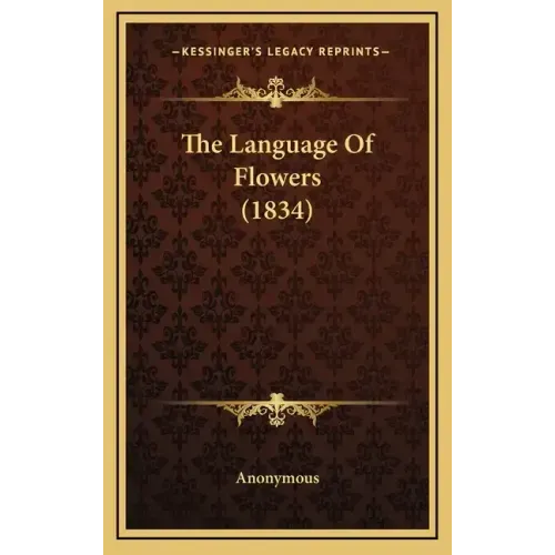 The Language Of Flowers (1834)