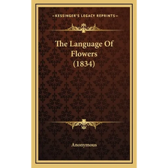 The Language Of Flowers (1834) - Hardcover