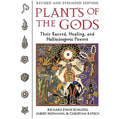 Plants of the Gods: Their Sacred, Healing, and Hallucinogenic Powers - Paperback