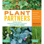 Plant Partners: Science-Based Companion Planting Strategies for the Vegetable Garden