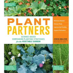 Plant Partners: Science-Based Companion Planting Strategies for the Vegetable Garden - Paperback
