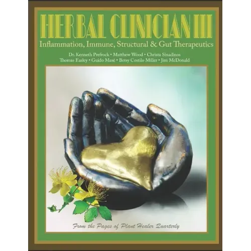 Herbal Clinician III: Inflammation, Immune, Gut, & Structural Therapeutics