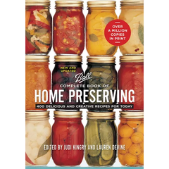 Complete Book of Home Preserving: 400 Delicious and Creative Recipes for Today - Paperback