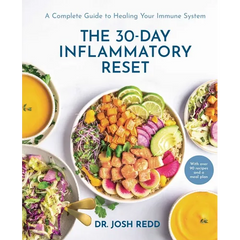 The 30-Day Inflammatory Reset: A Complete Guide to Healing Your Immune System - Hardcover