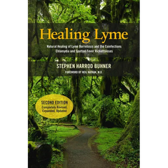 Healing Lyme: Natural Healing of Lyme Borreliosis and the Coinfections Chlamydia and Spotted Fever Rickettsiosis - Paperback