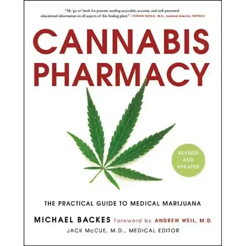 Cannabis Pharmacy: The Practical Guide to Medical Marijuana