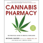 Cannabis Pharmacy: The Practical Guide to Medical Marijuana