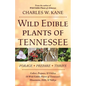Wild Edible Plants of Tennessee