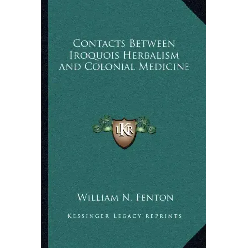 Contacts Between Iroquois Herbalism and Colonial Medicine