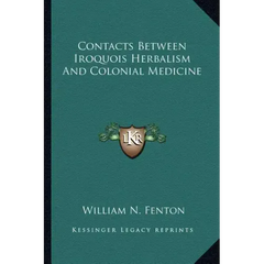 Contacts Between Iroquois Herbalism and Colonial Medicine - Paperback
