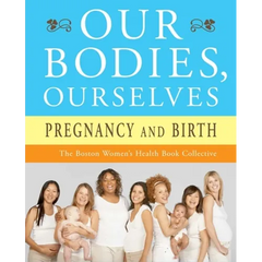 Our Bodies, Ourselves: Pregnancy and Birth - Paperback