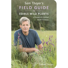 Sam Thayer's Field Guide to Edible Wild Plants: Of Eastern and Central North America - Paperback