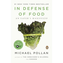 In Defense of Food: An Eater's Manifesto - Paperback