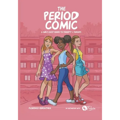 The Period Comic: A Girl's Easy Guide to Puberty and Periods -An Illustrated Book - Paperback