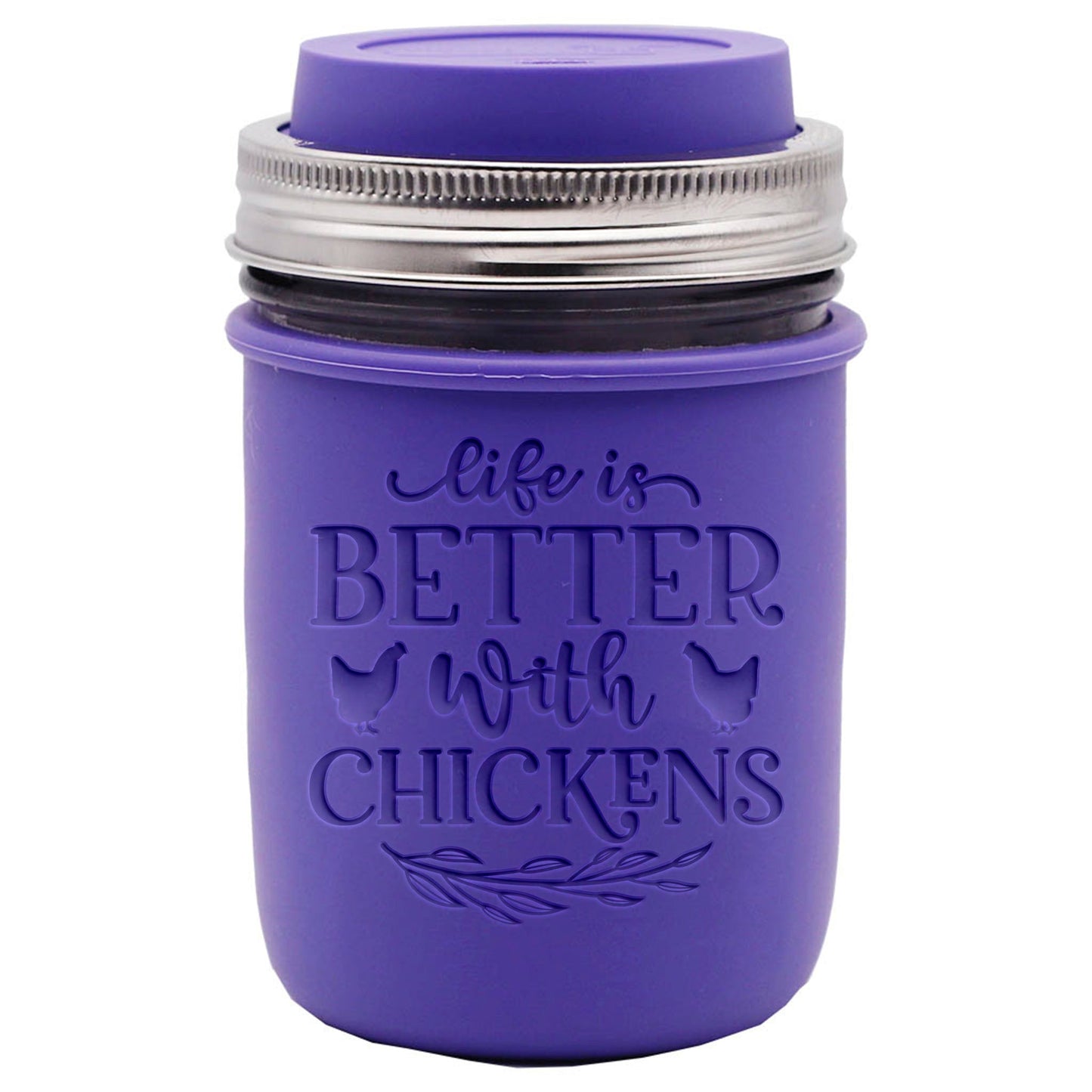 "Life is Better with Chickens" Laser Engraved Silicone Sleeve for Mason Jar